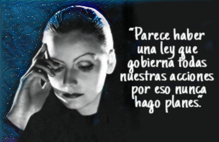 Cita de Greta Garbo: “Parece haber una ley.”