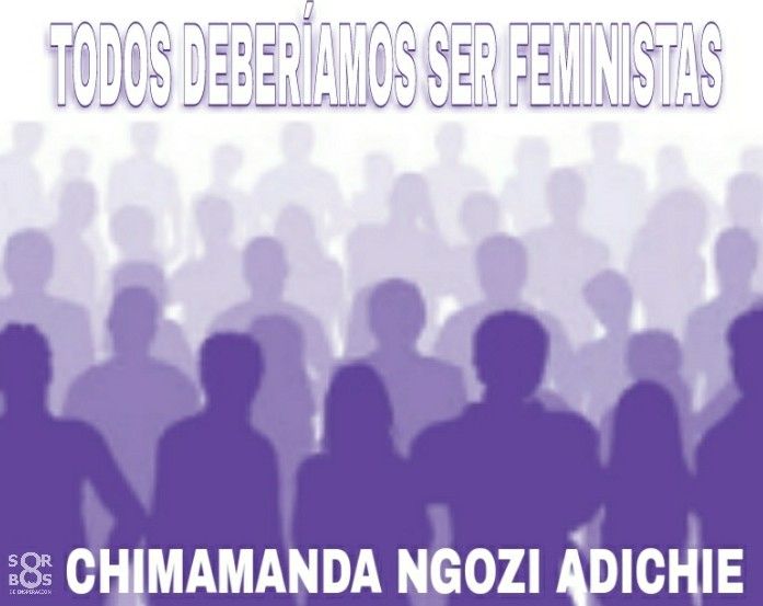 TODOS DEBERÍAMOS SER FEMINISTAS de Chimamanda Ngozi Adichie