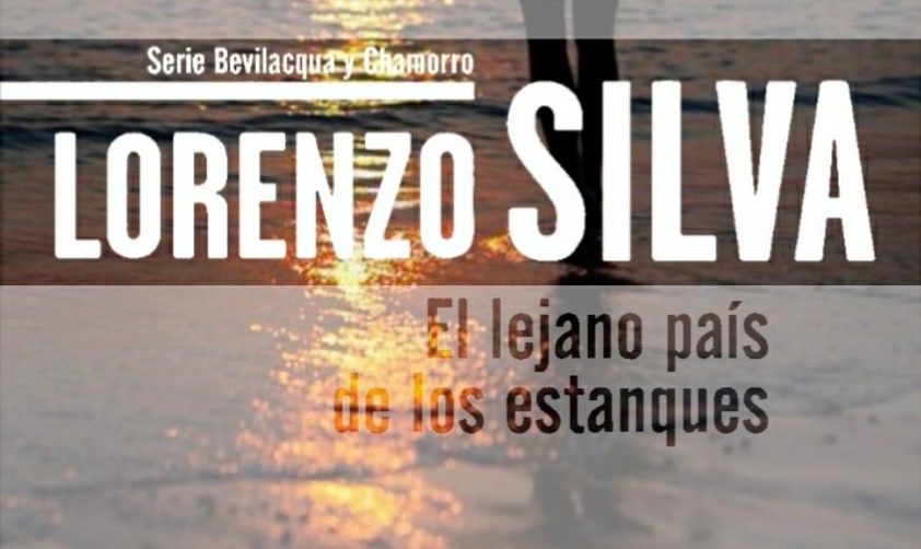 8-sorbos-inspiracion-el-lejano-pais-de-los-estanques-de-lorenzo-silva-libro-lectura-sinopsis-opinion-reseñas