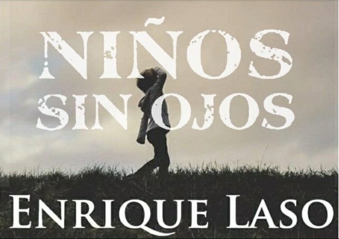 NIÑOS SIN OJOS de Enrique Laso