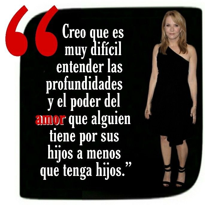 Cita de Lea Thompson: Amor por los hijos.