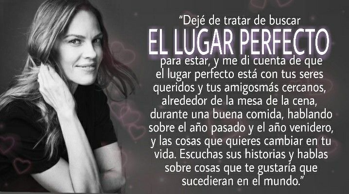 Cita de Hilary Swank: El lugar perfecto