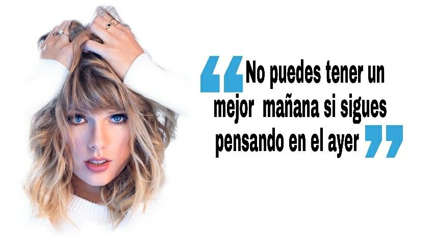 8-sorbos-de-inspiracion-cita-de-Taylor-swift –un-mañana-mejor-frases-celebres-pensamiento-citas