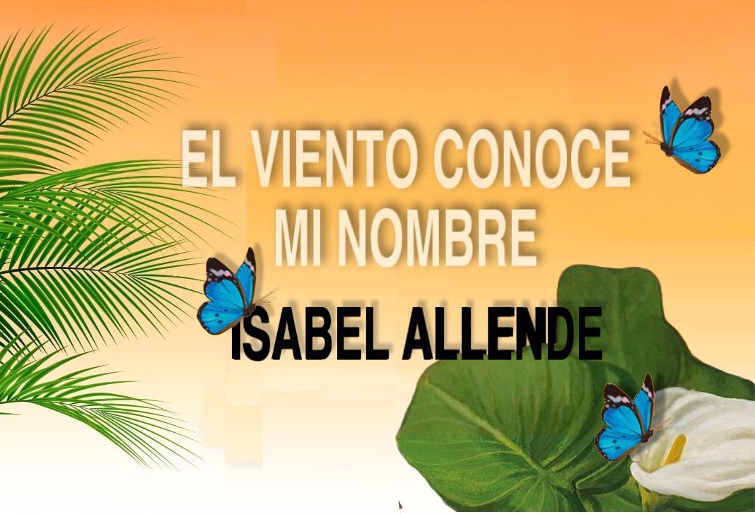 EL VIENTO CONOCE MI NOMBRE de Isabel Allende