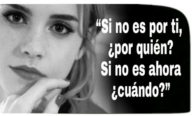 Cita de Emma watson: “Si no es por ti”