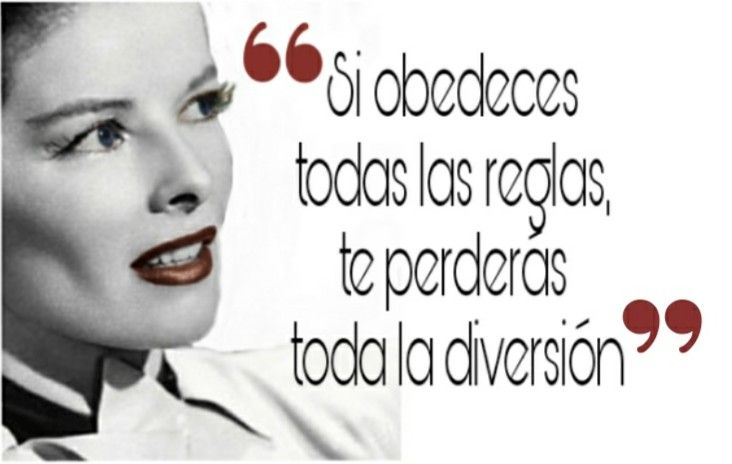 Cita de Katharine Hepburn: “Si obedeces todas las reglas”