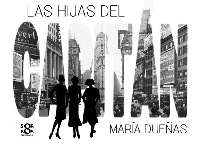 LAS HIJAS DEL CAPITÁN de María Dueñas