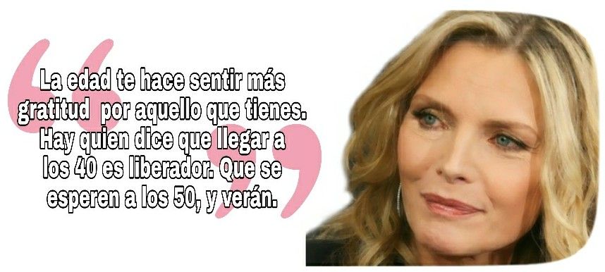 8-sorbos-de-inspiracion-frases-de-michelle-pfeiffer-La-edad-frases-celebres-pensamiento-citas