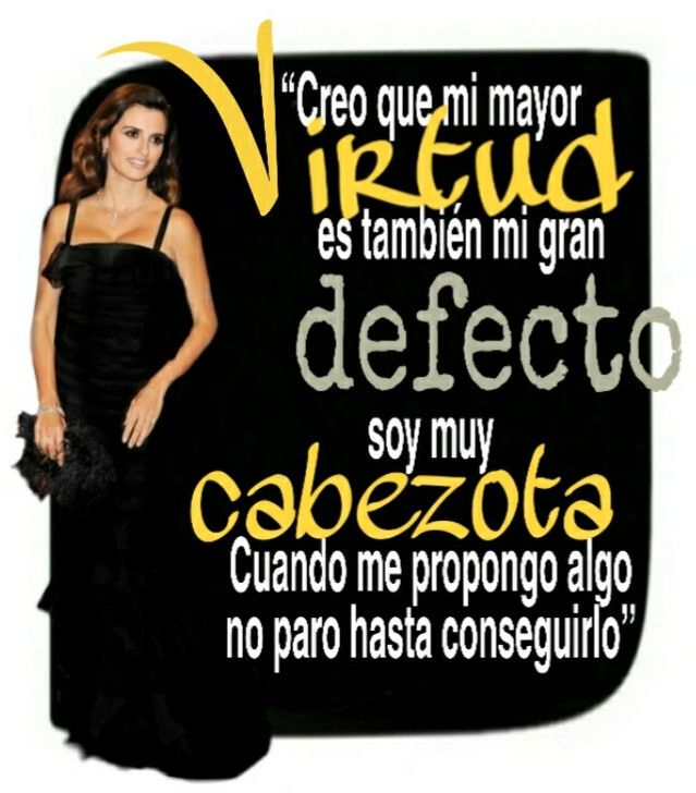Cita de Penélope Cruz: Cabezota