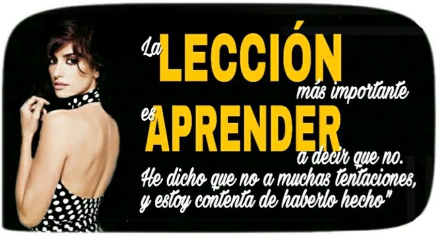 Cita de Penélope Cruz: Decir NO