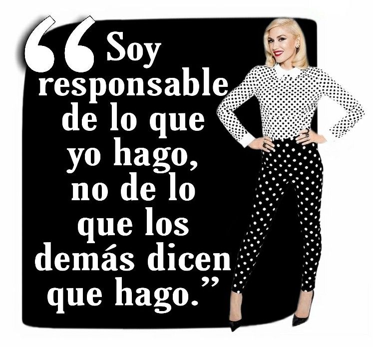 Cita de Gwen Stefani: Responsable