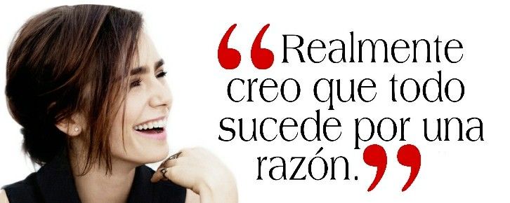 Cita de Lily Collins: Razón